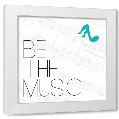 Be The Music 2 White Modern Wood Framed Art Print by OnRei