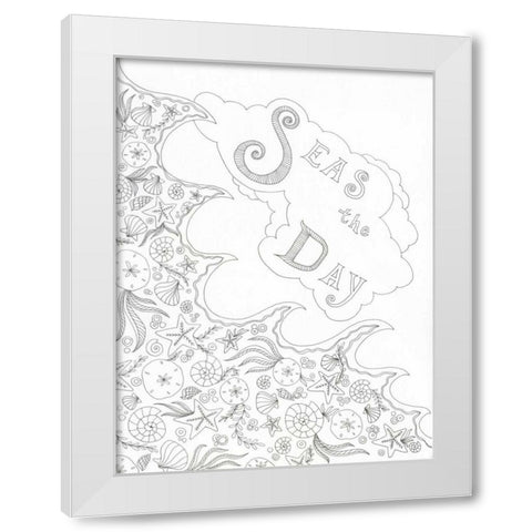 Seas the Day White Modern Wood Framed Art Print by Varacek, Pam
