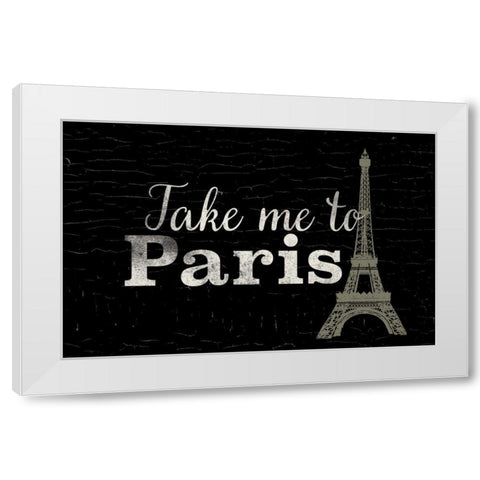Take me to Paris White Modern Wood Framed Art Print by Allen, Candace