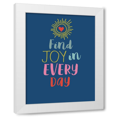 Find Joy White Modern Wood Framed Art Print by Lula Bijoux and Company