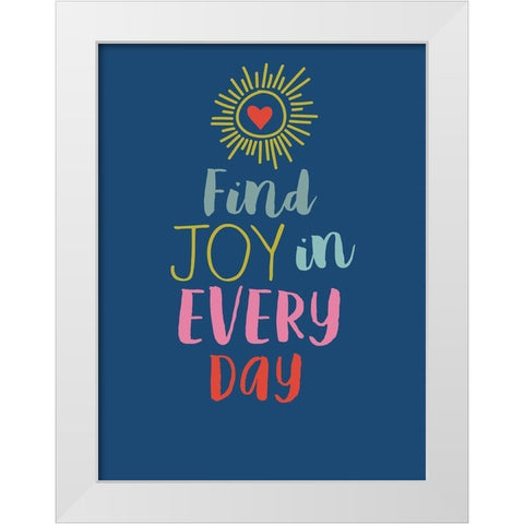 Find Joy White Modern Wood Framed Art Print by Lula Bijoux and Company