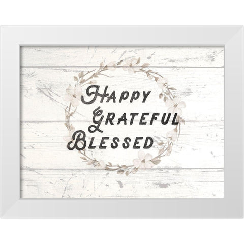 Happy Grateful Blessed White Modern Wood Framed Art Print by Lula Bijoux and Company