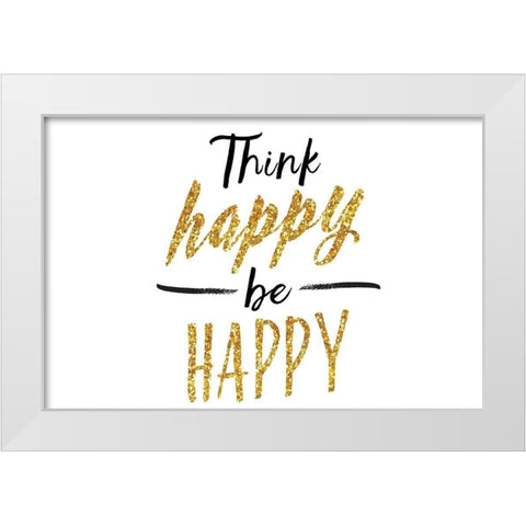 Think Happy Be Happy White Modern Wood Framed Art Print by Lula Bijoux and Company