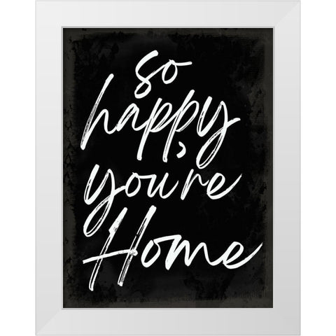 So Happy Youre Home White Modern Wood Framed Art Print by Lula Bijoux and Company