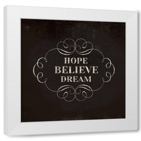 Hope Believe Dream White Modern Wood Framed Art Print by Lula Bijoux and Company