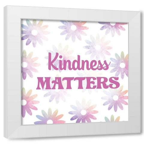Kindness Matters 2 White Modern Wood Framed Art Print by Lula Bijoux and Company