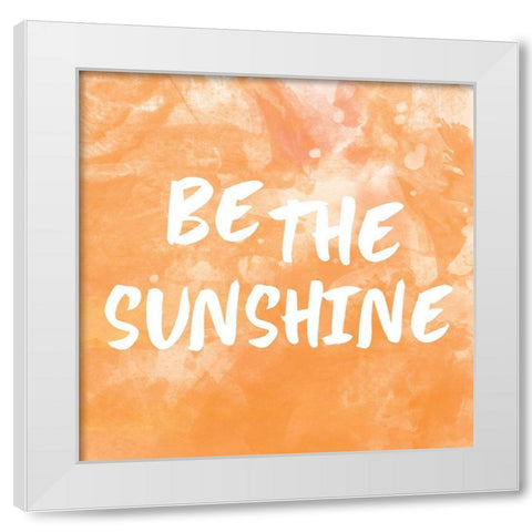 Be The Sunshine Watercolor White Modern Wood Framed Art Print by Lula Bijoux and Company