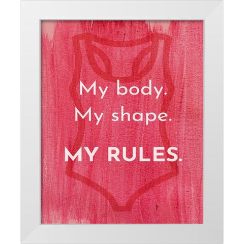 My Rules White Modern Wood Framed Art Print by Jenner, Roya