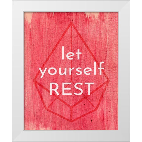 Let Yourself Rest White Modern Wood Framed Art Print by Jenner, Roya