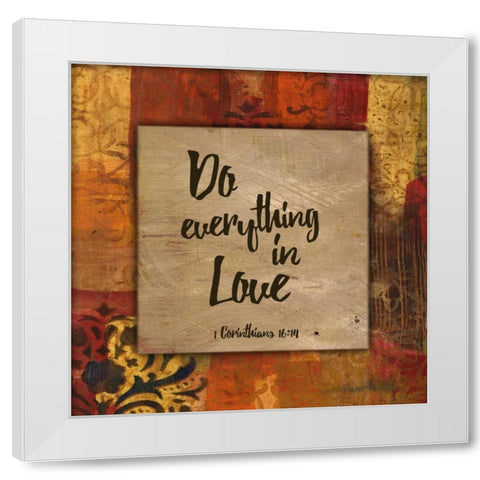 Do Everything in Love Autumn Blooms White Modern Wood Framed Art Print by Haynes, Smith