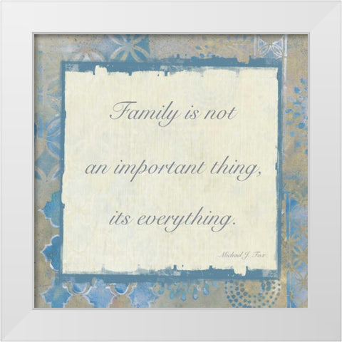 Family Is Everything 3 White Modern Wood Framed Art Print by Haynes, Smith