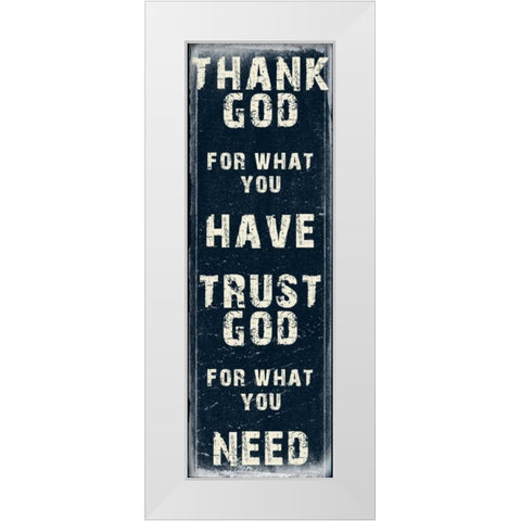 Trust God White Modern Wood Framed Art Print by Lewis, Sheldon