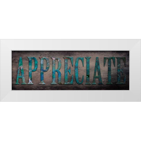 Appreciate Sentiment White Modern Wood Framed Art Print by Lewis, Sheldon