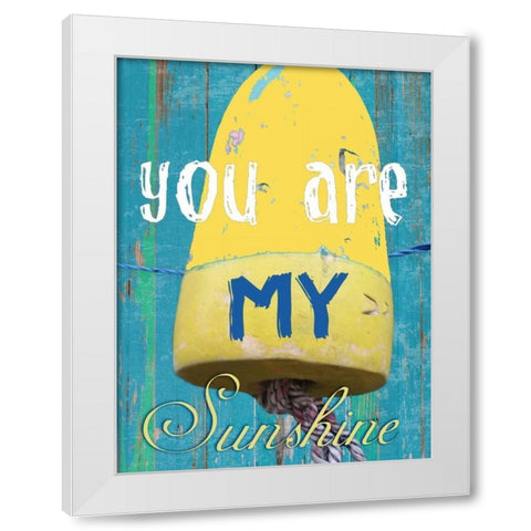 You Are My Sunshine White Modern Wood Framed Art Print by Lewis, Sheldon