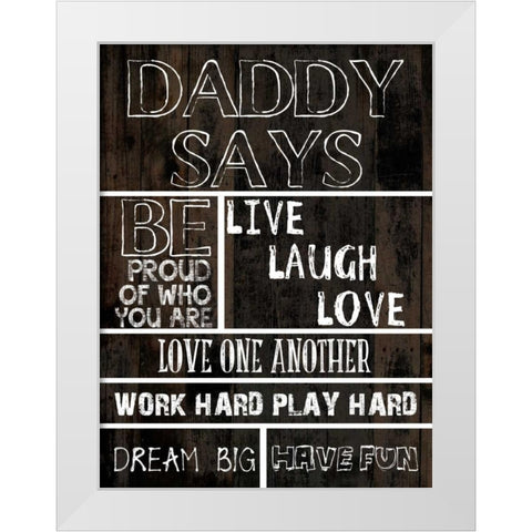 Dad Says 1 White Modern Wood Framed Art Print by Lewis, Sheldon