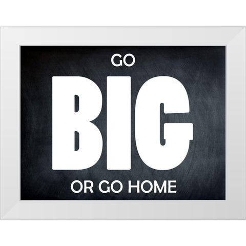 Go Big BW White Modern Wood Framed Art Print by Lewis, Sheldon