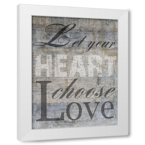 ChooseLove White Modern Wood Framed Art Print by Lewis, Sheldon