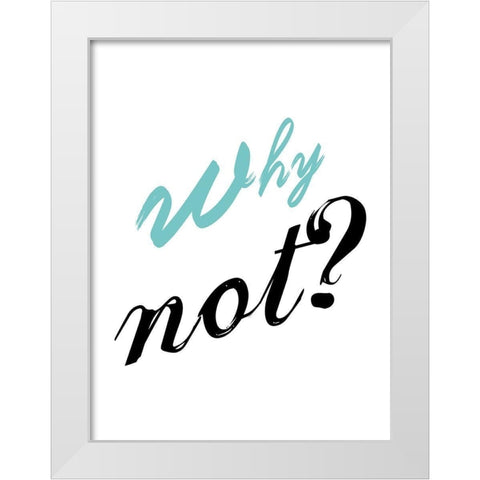 Why Not White Modern Wood Framed Art Print by Lewis, Sheldon