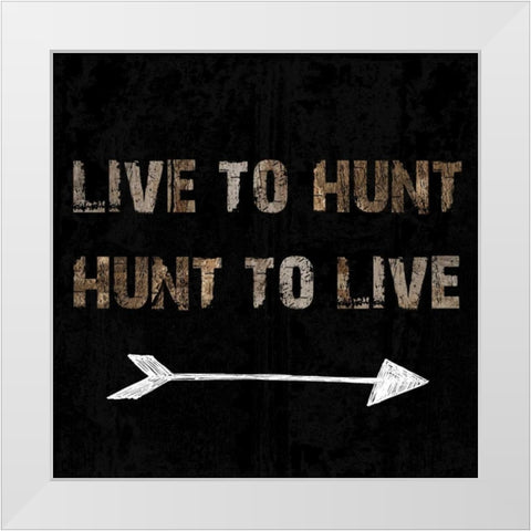 Live To Hunt White Modern Wood Framed Art Print by Lewis, Sheldon