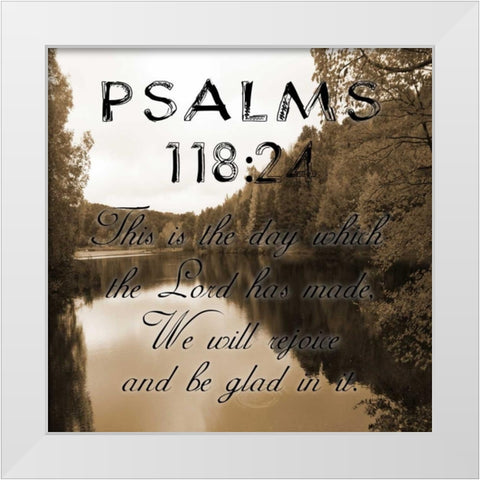 Be Glad In It Psalms White Modern Wood Framed Art Print by Lewis, Sheldon