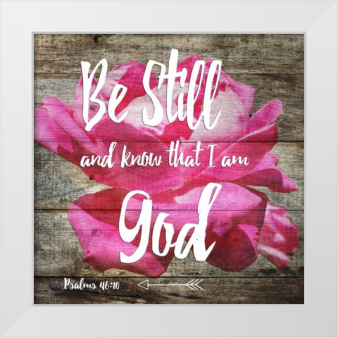 Psalms 46:10 White Modern Wood Framed Art Print by Lewis, Sheldon