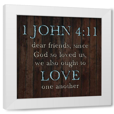 1 John 4:11 White Modern Wood Framed Art Print by Lewis, Sheldon