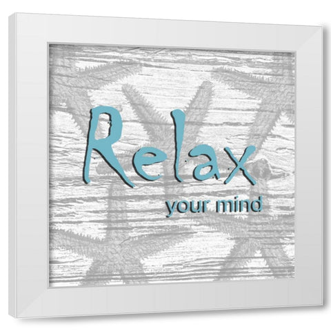 Relax Your Mind White Modern Wood Framed Art Print by Lewis, Sheldon