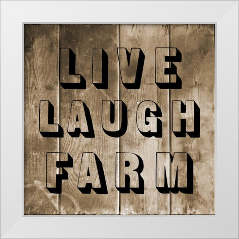 Live Laugh Farm White Modern Wood Framed Art Print by Lewis, Sheldon