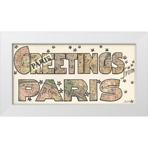 Greetings From Paris White Modern Wood Framed Art Print by Carlson, Tina