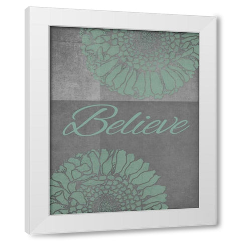 Floral Believe 2 White Modern Wood Framed Art Print by Carlson, Tina