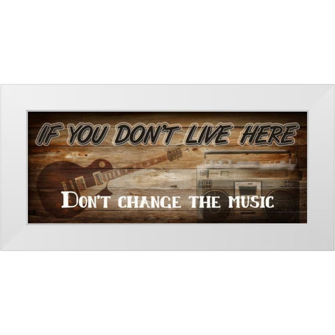 If You Dont Live Here White Modern Wood Framed Art Print by Greene, Taylor