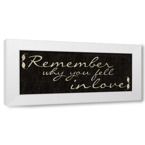 Remember Why White Modern Wood Framed Art Print by Greene, Taylor