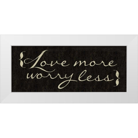 Love More White Modern Wood Framed Art Print by Greene, Taylor