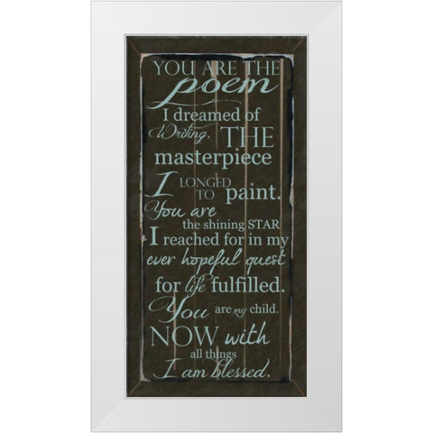 YOU ARE MY POEM White Modern Wood Framed Art Print by Greene, Taylor