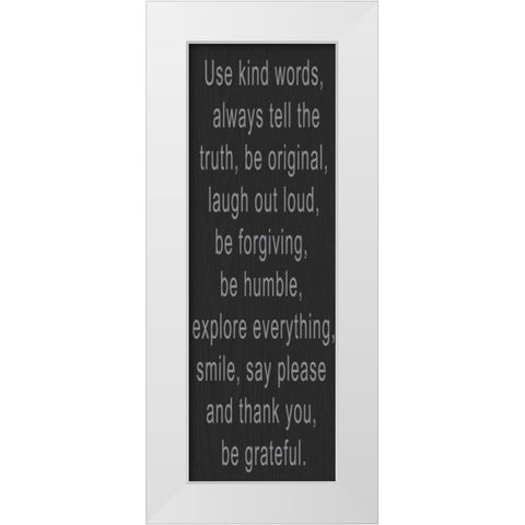 USE KIND WORDS GREY White Modern Wood Framed Art Print by Greene, Taylor