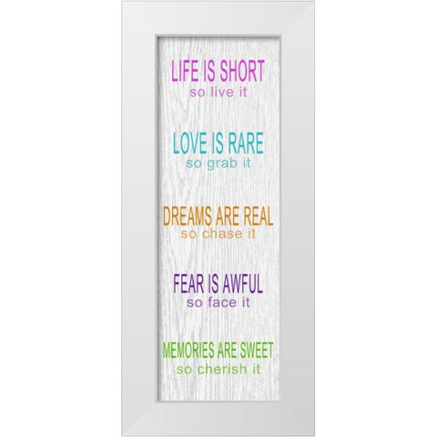 LIFE IS SHORT White Modern Wood Framed Art Print by Greene, Taylor