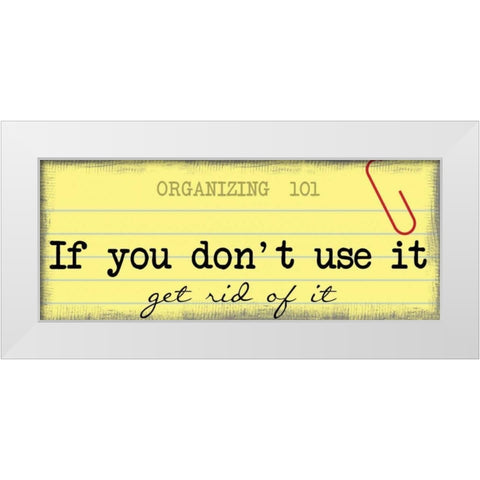 Get Rid Of It White Modern Wood Framed Art Print by Greene, Taylor