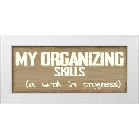 My Skills White Modern Wood Framed Art Print by Greene, Taylor