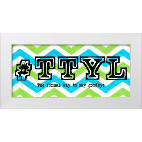 TTYL ver2 Panel White Modern Wood Framed Art Print by Greene, Taylor