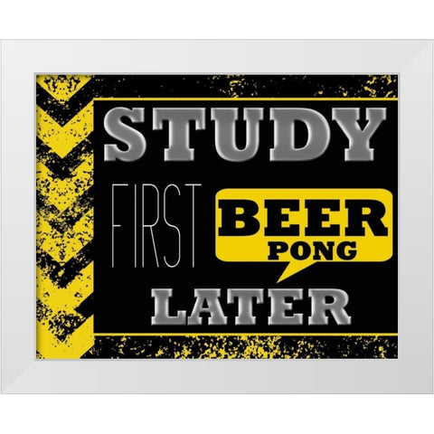 STUDY FIRST White Modern Wood Framed Art Print by Greene, Taylor