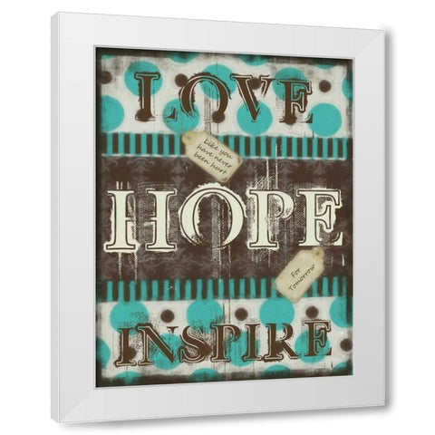 LOVE HOPE INSPIRE White Modern Wood Framed Art Print by Greene, Taylor