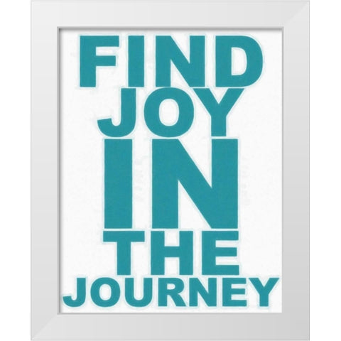 FIND JOY White Modern Wood Framed Art Print by Greene, Taylor