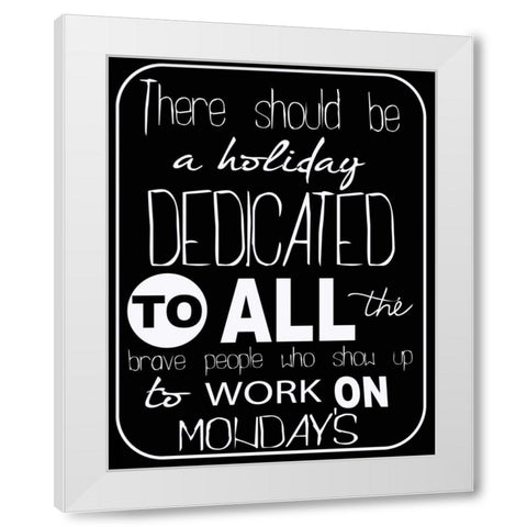 There Should Be a Holiday White Modern Wood Framed Art Print by Greene, Taylor