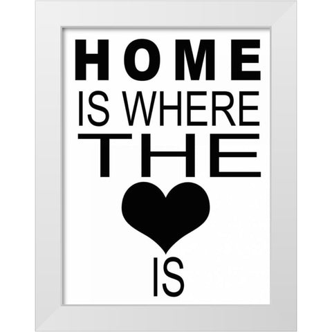 HOME IS WHERE White Modern Wood Framed Art Print by Greene, Taylor