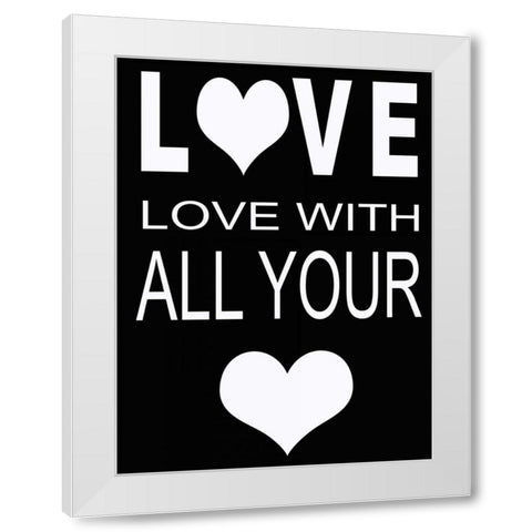LOVE WITH ALL C White Modern Wood Framed Art Print by Greene, Taylor