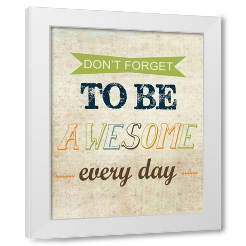 Dont Forget White Modern Wood Framed Art Print by Greene, Taylor