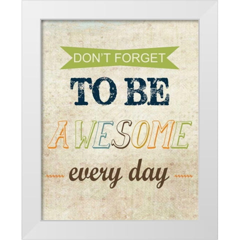 Dont Forget White Modern Wood Framed Art Print by Greene, Taylor