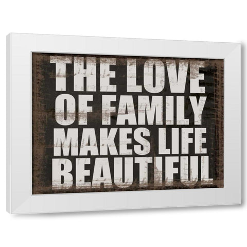 LOVE OF FAMILY White Modern Wood Framed Art Print by Greene, Taylor