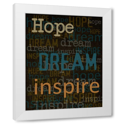 Hope Dream Inspire White Modern Wood Framed Art Print by Greene, Taylor