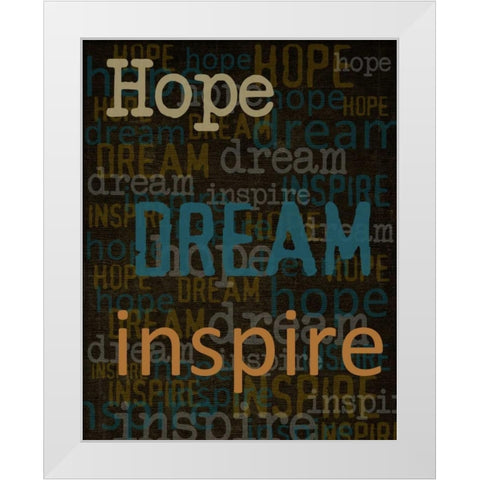 Hope Dream Inspire White Modern Wood Framed Art Print by Greene, Taylor